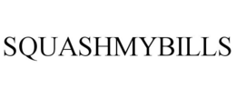 SQUASHMYBILLS trademark
