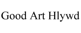 GOOD ART HLYWD trademark