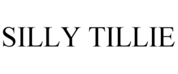 SILLY TILLIE trademark