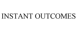INSTANT OUTCOMES trademark