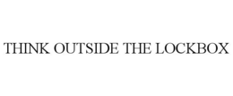 THINK OUTSIDE THE LOCKBOX trademark