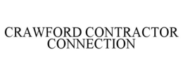 CRAWFORD CONTRACTOR CONNECTION trademark