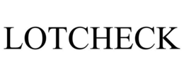 LOTCHECK trademark