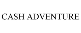 CASH ADVENTURE trademark