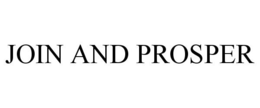JOIN AND PROSPER trademark