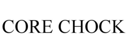 CORE CHOCK trademark
