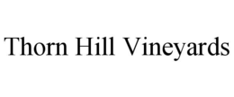 THORN HILL VINEYARDS trademark