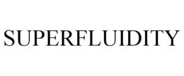 SUPERFLUIDITY trademark