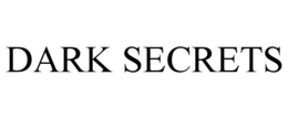 DARK SECRETS trademark