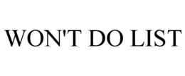 WON'T DO LIST trademark