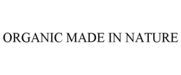 ORGANIC MADE IN NATURE trademark