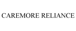 CAREMORE RELIANCE trademark