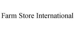 FARM STORE INTERNATIONAL trademark