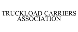 TRUCKLOAD CARRIERS ASSOCIATION trademark