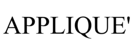 APPLIQUE' trademark