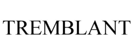 TREMBLANT trademark