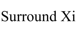 SURROUND XI trademark