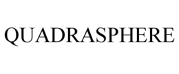 QUADRASPHERE trademark