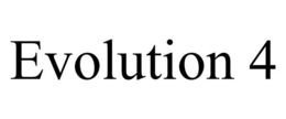 EVOLUTION 4 trademark