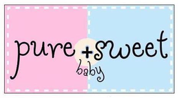 PURE + SWEET BABY trademark