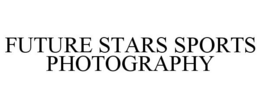 FUTURE STARS SPORTS PHOTOGRAPHY trademark