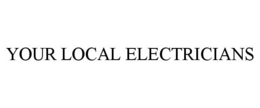 YOUR LOCAL ELECTRICIANS trademark