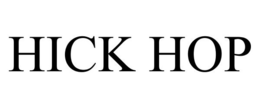 HICK HOP trademark