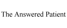 THE ANSWERED PATIENT trademark