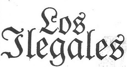 LOS ILEGALES trademark