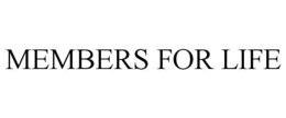 MEMBERS FOR LIFE trademark