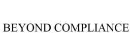 BEYOND COMPLIANCE trademark