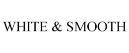 WHITE & SMOOTH trademark