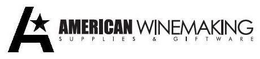 A AMERICAN WINEMAKING SUPPLIES & GIFTWARE trademark