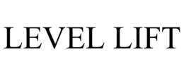 LEVEL LIFT trademark