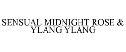 SENSUAL MIDNIGHT ROSE & YLANG YLANG trademark