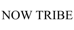 NOW TRIBE trademark