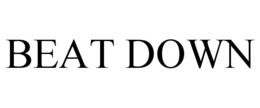 BEAT DOWN trademark