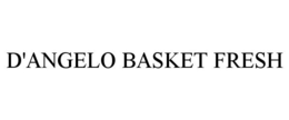 D'ANGELO BASKET FRESH trademark