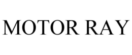 MOTOR RAY trademark