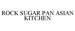 ROCK SUGAR PAN ASIAN KITCHEN trademark