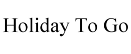 HOLIDAY TO GO trademark