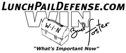 LUNCHPAILDEFENSE.COM WIN W-I-N BUD FOSTER "WHAT'S IMPORTANT NOW" trademark