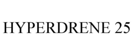 HYPERDRENE 25 trademark