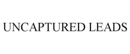 UNCAPTURED LEADS trademark