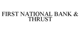 FIRST NATIONAL BANK & THRUST trademark