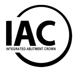 IAC INTEGRATED ABUTMENT CROWN trademark