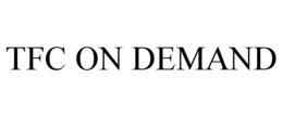 TFC ON DEMAND trademark