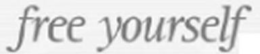 FREE YOURSELF trademark