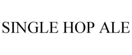 SINGLE HOP ALE trademark