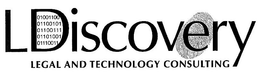 LDISCOVERY LEGAL AND TECHNOLOGY CONSULTING 01001100 trademark